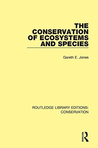 The Conservation of Ecosystems and Species - 9780367416775