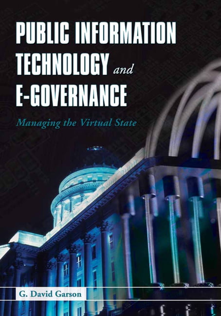 Public Information Technology and E-Governance: Managing the ... - 9780763734688