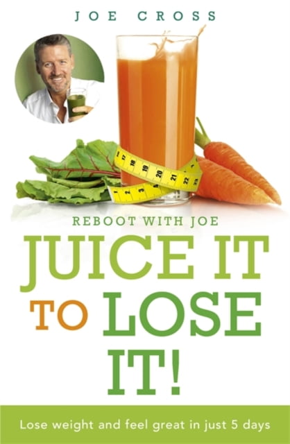 Juice It to Lose It Lose Weight And Feel Great In Just 5 Days By Joe Cross NEW - Image 9