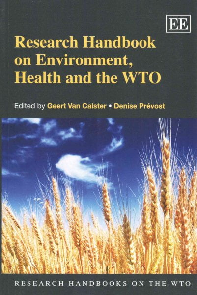 Research Handbook on Environment, Health and the WTO Van Calster Prévost