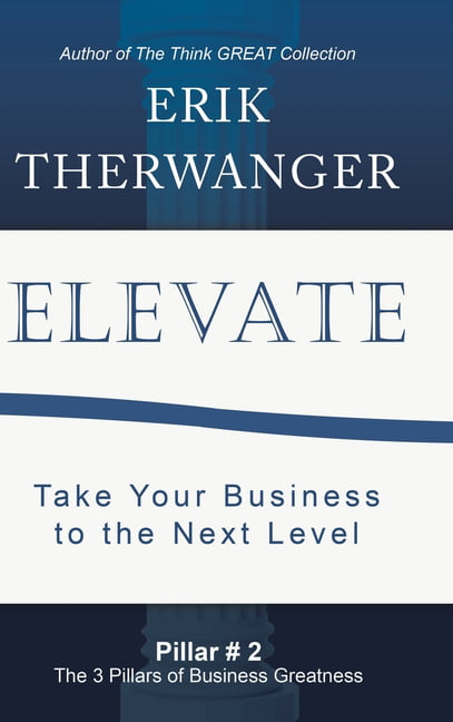 rwanger - Elevate  Take Your Business to the Next Level - New hardback - X555z