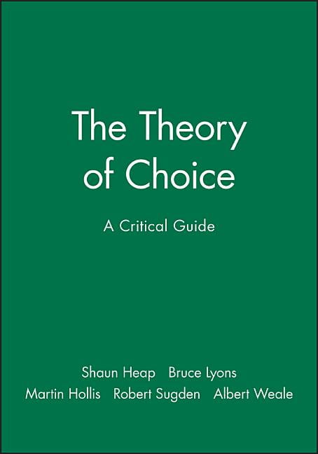The Theory of Choice by Shaun Heap, Bruce Lyons, Martin Holli... - 9780631183228