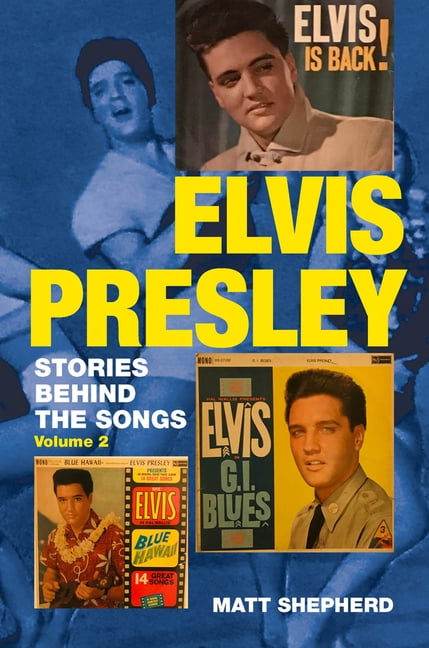 Elvis Presley: Stories behind the Songs (Volume 2) by Matt Shepherd | Paperback - Image 7