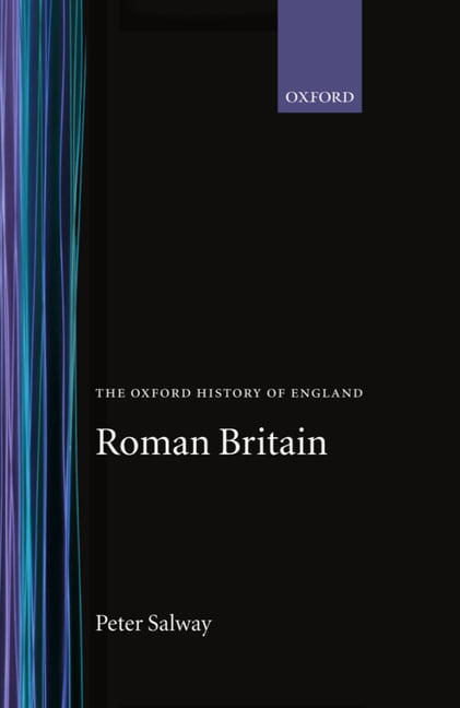 Roman Britain (The Oxford History of England)