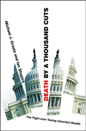 Death by a Thousand Cuts by Michael J. Graetz, Ian Shapiro - 9780691127897