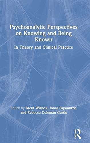 Psychoanalytic Perspectives on Knowing and Being Known