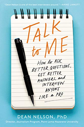 Talk to Me: How to Ask Better Questions Get Better by Dean Nelson - PB - 2019 - Image 5