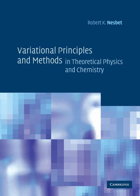 Nesbet - Variational Principles and Methods in Theoretical Physics and - X555z