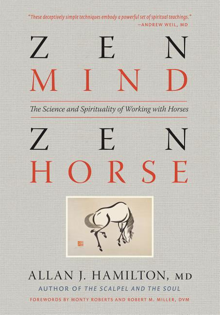 Zen Mind, Zen Horse by Allan J. Hamilton, Monty Roberts, Robe... - - Image 4