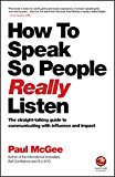 How to Speak So People Really Listen