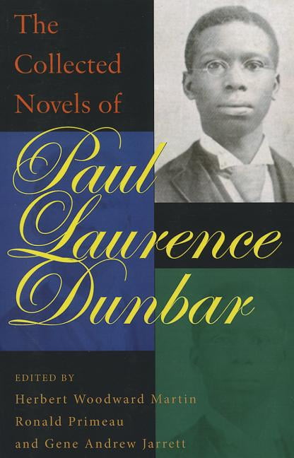 The Collected Novels of Paul Laurence Dunbar Dunbar Martin Primeau Jarrett