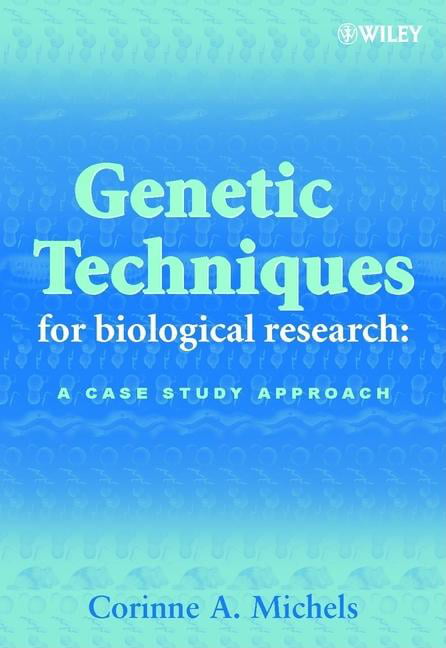 Genetic Techniques for Biological Research by Corinne A. Michels - 9780471899198