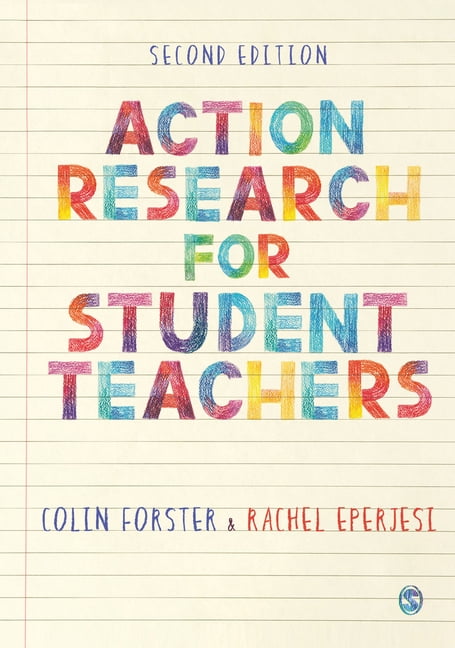 Action Research for Student Teachers by Colin Forster, Rachel... - 9781529730333