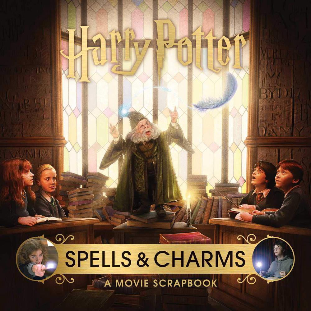 Harry Potter – Spells & Charms: A Movie Scrapbook