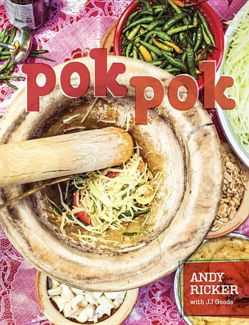 Pok Pok by Andy Ricker, JJ Goode, David Thompson - 9781607742883