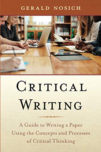 Critical Writing: A Guide to Writing a Paper Using the Concepts and Processes of Critical Thinking - Image 2