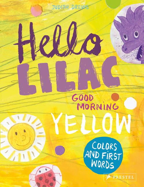 Hello Lilac Good Morning Yellow - Judith Drews - Hardback - Very Good