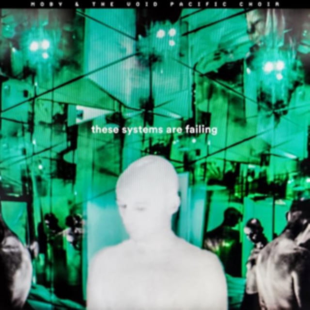 Moby - These Systems Are Failing