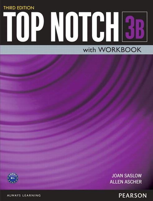 Top Notch 3 Student Book/Workbook Split B by Joan Saslow, All... - 9780133819236