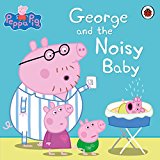 Peppa Pig: George and the Noisy Baby