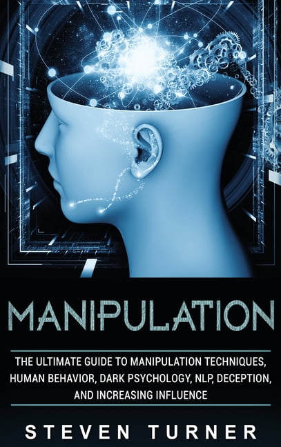 Manipulation: The Ultimate Guide to Manipulation Techniques, Human Behavior, Da - Image 3