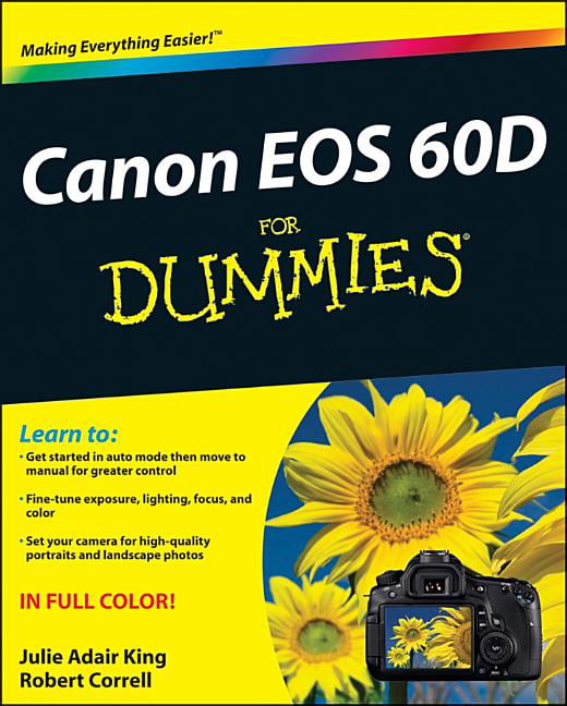 Canon EOS 60D For Dummies by Julie Adair King, Robert Correll - 9781118004890