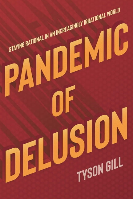 Pandemic of Delusion: A People's Guide to Scien. Gill, Grafman**
