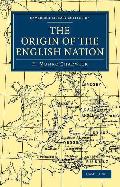 The Origin of the English Nation by H. Munro Chadwick - 9781108010061