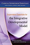 Supervision Essentials for the Integrative Developmental Model Mcneill Paperback