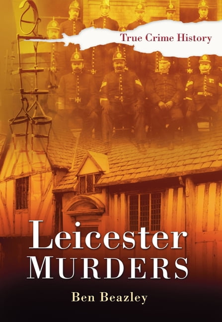 Leicester Murders by Ben Beazley - 9780750948104