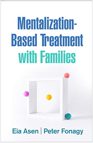 Mentalization-Based Treatment with Families by Eia Asen, Pete... - 9781462546053