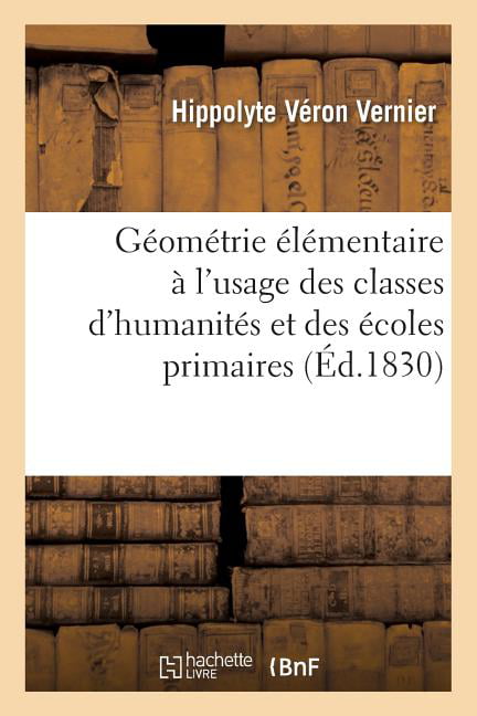 VERNIER-H - Gomtrie lmentaire  l'usage des classes d'humanits et - X555z
