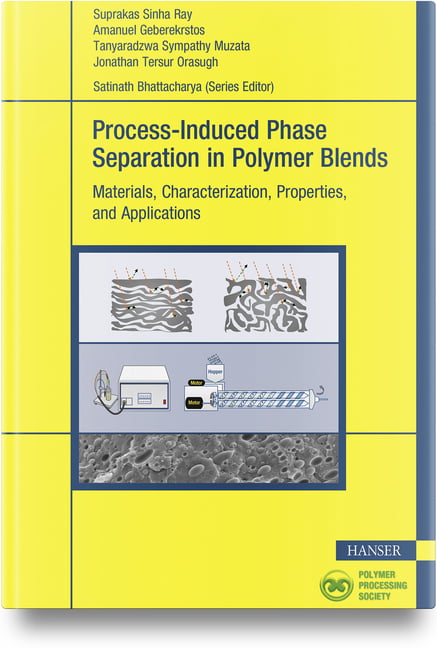 Process–Induced Phase Separation in Polymer Blen – Materials, Characterization,…