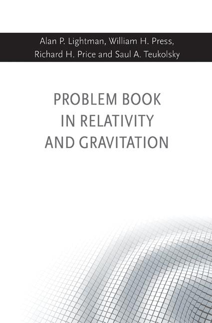 Problem Book in Relativity and Gravitation by Alan P Lightman... - 9780691177786