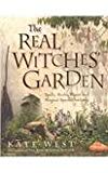 The Real Witches Garden by Kate West - 9780007163229