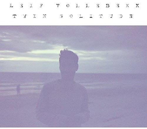 Leif Vollebekk Twin Solitude CD NEW