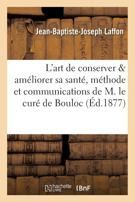LAFFON-J-B-J - L'art de conserver   amliorer sa sant   mthode et co - X555z