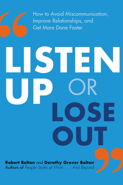 Listen Up or Lose Out by Robert Bolton, Dorothy Grover Bolton - 9780814432013