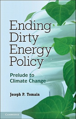 Ending Dirty Energy Policy Prelude to Climate Change Tomain Hardback