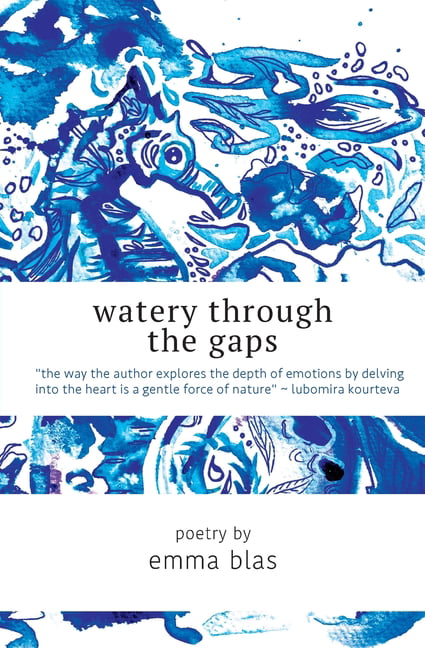 Watery Through the Gaps by Emma Blas PAPERBACK 9781838316709