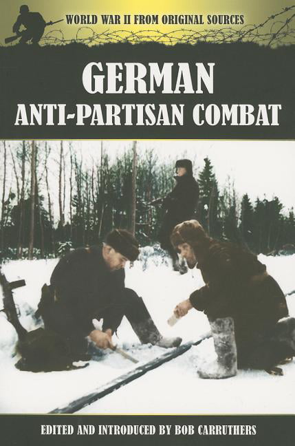 German Anti-Partisan Combat by Bob Carruthers - 9781781592083