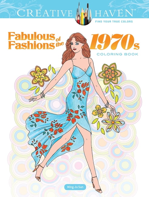 Creative Haven Fabulous Fashions of the 1970s Coloring Book b... - 9780486836683