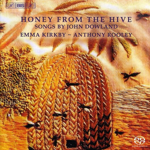 Emma Kirby & Anthony Rooley 'Songs from the Hive – Songs by John Dowland' SACD