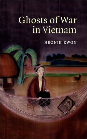 Ghosts of War in Vietnam by Heonik Kwon - 9780521880619