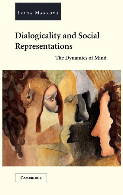 Dialogicality and Social Representations by Ivana Markov - 9780521824859