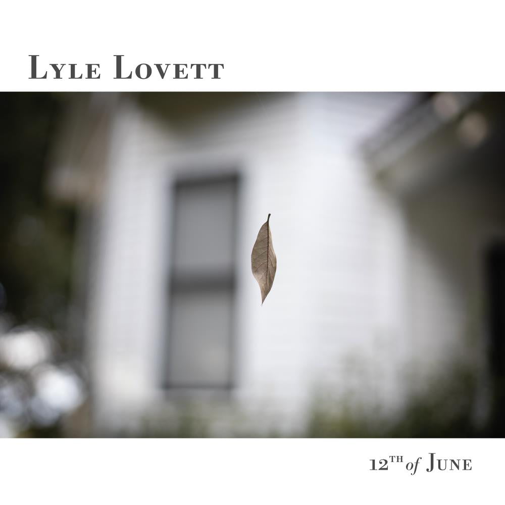 Lyle Lovett 12th of June LP Vinyl NEW