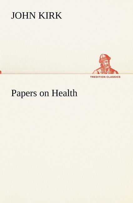 Kirk - Papers on Health - New paperback or softback - 41 - X555z