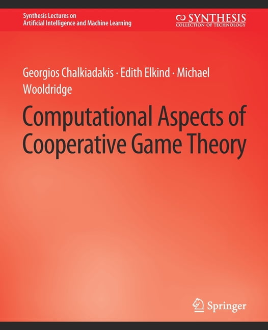 Computational Aspects of Cooperative Game Theory - 9783031004308