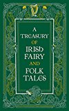 A Treasury of Irish Fairy and Folk Tales