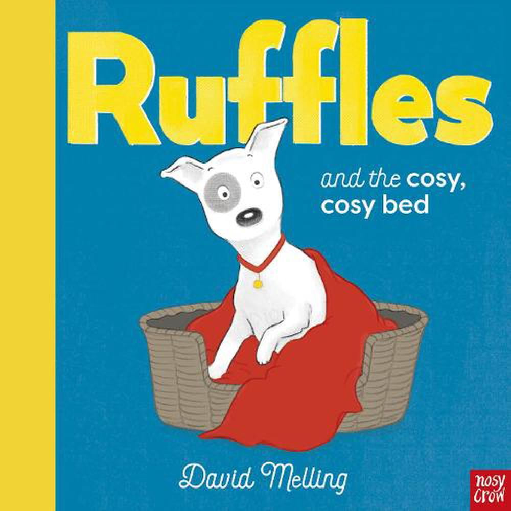 Ruffles and the Cosy, Cosy Bed by David Melling - 9781839944963